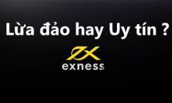 sàn giao dịch exness lừa đảo hay uy tín?